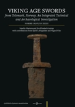"Viking age swords from Telemark, Norway - an integrated technical and archaeological investigation" av Irmelin Martens