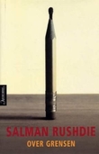"Over grensen - utvalgte essays og artikler 1992-2002" av Salman Rushdie