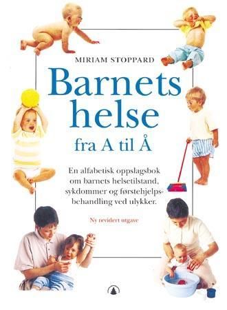 "Barnets helse - fra A til √Ö" av Miriam Stoppard