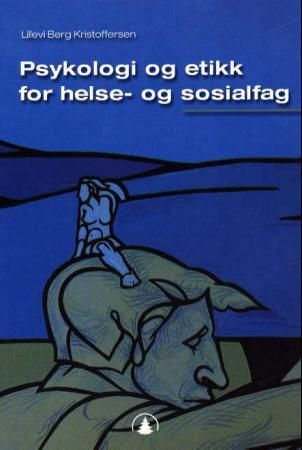 "Psykologi og etikk for helse- og sosialfag" av Eva Berg Kristoffersen