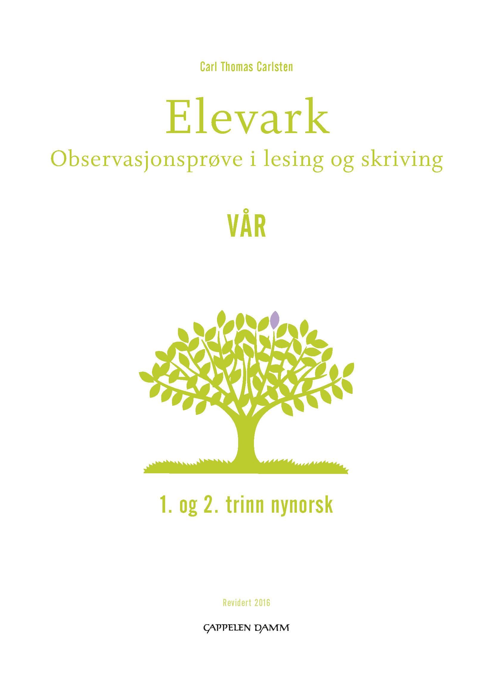 "Elevark - observasjonsprøve i lesing og skriving : 1. og 2. trinn nynorsk : vår" av Carl Thomas Carlsten