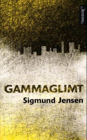 "Gammaglimt - noveller" av Sigmund Jensen