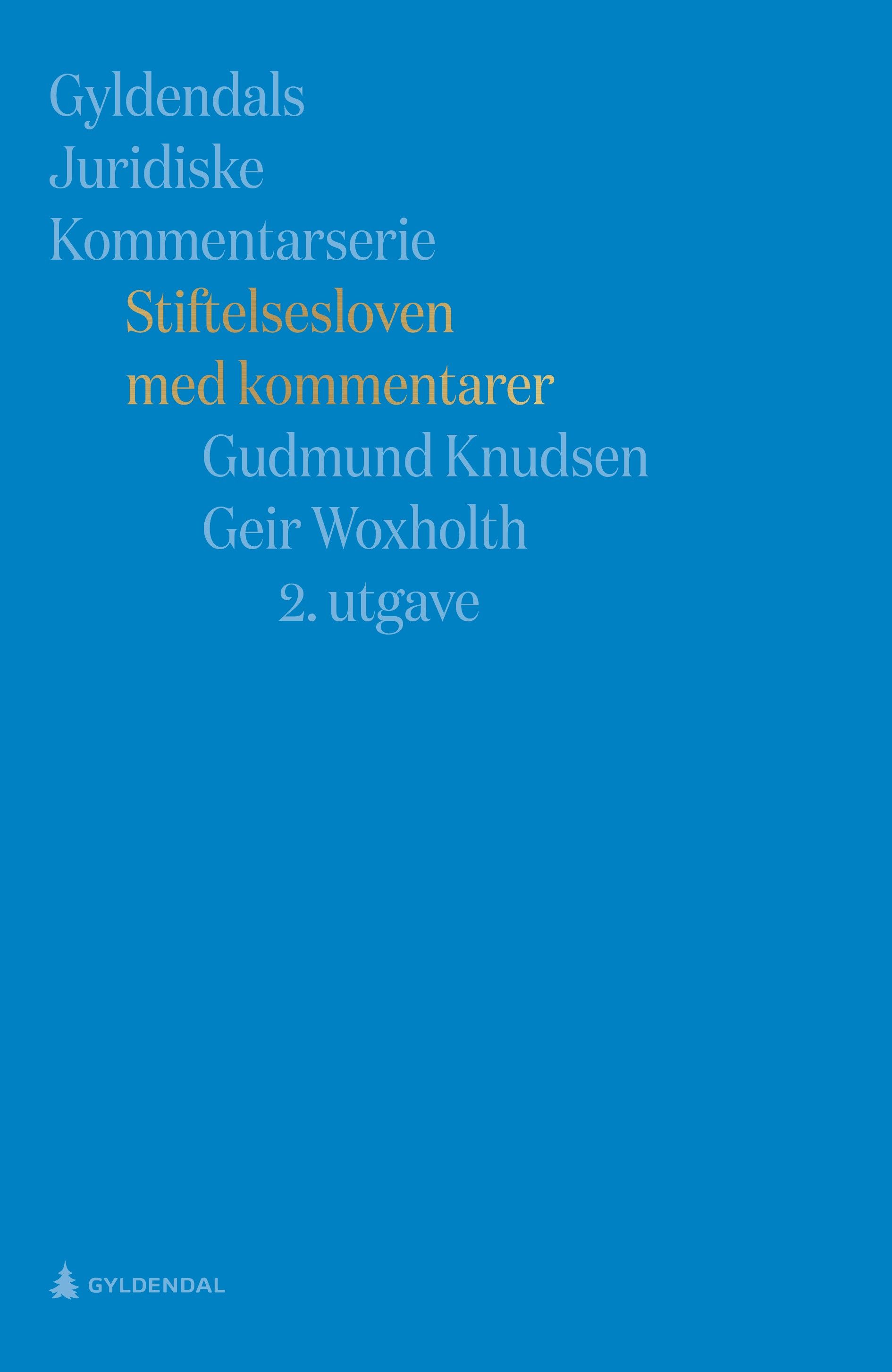 "Stiftelsesloven med kommentarer" av Gudmund Knudsen