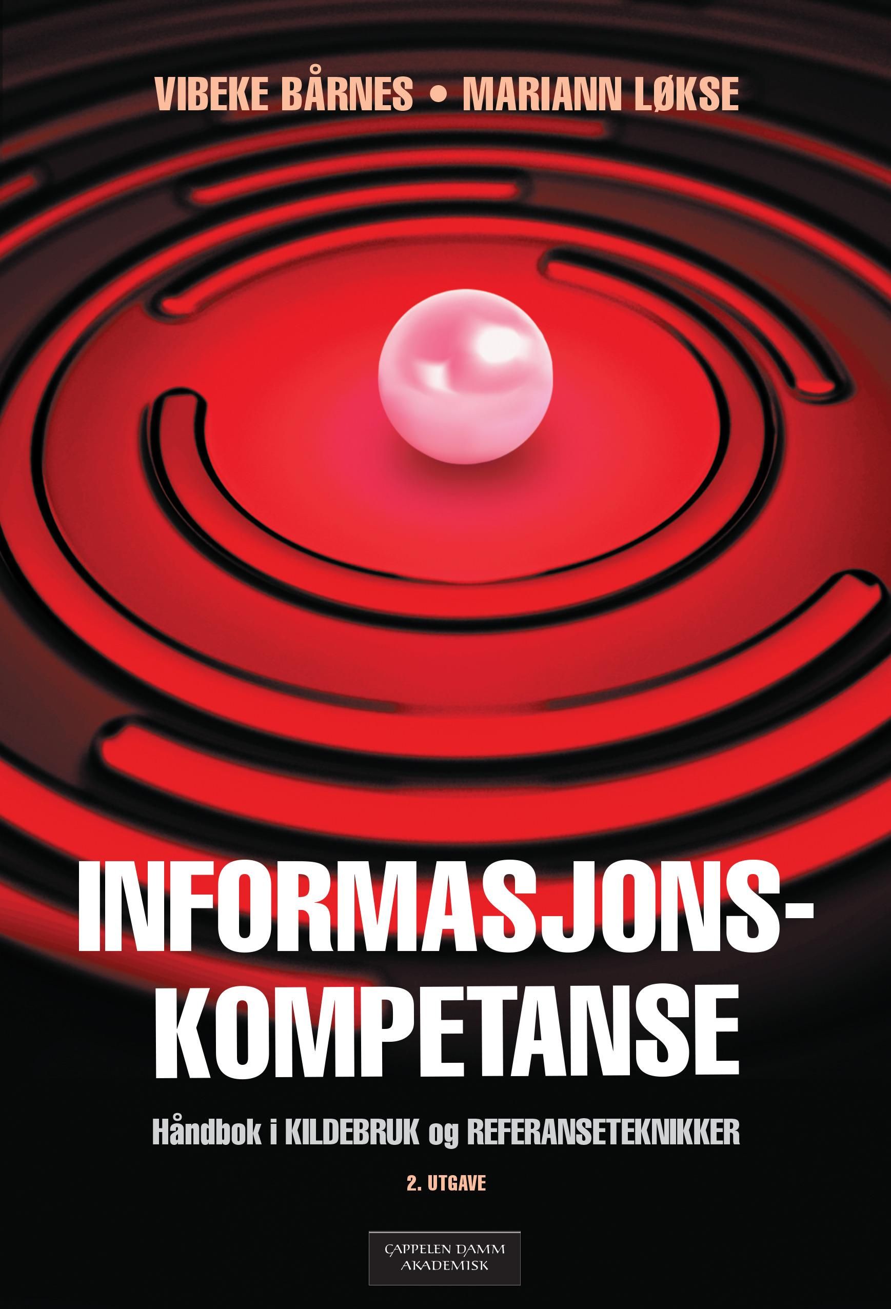 "Informasjonskompetanse - håndbok i kildebruk og referanseteknikker" av Vibeke Bårnes