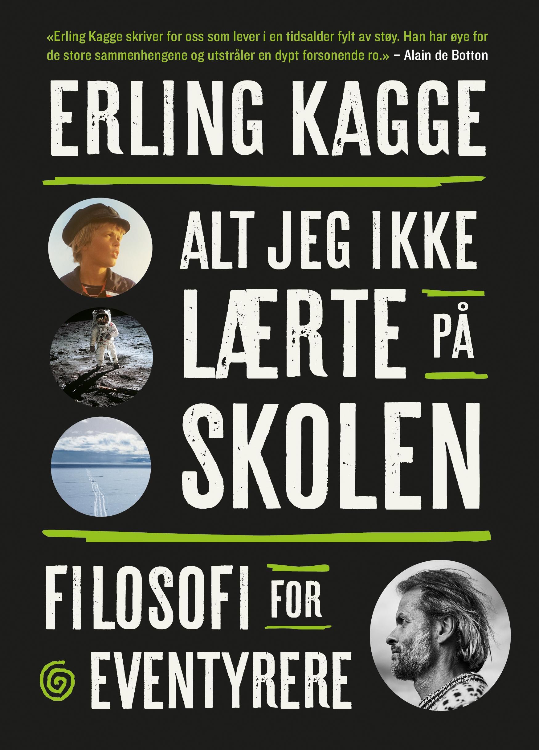 "Alt jeg ikke lærte på skolen - filosofi for eventyrere" av Erling Kagge