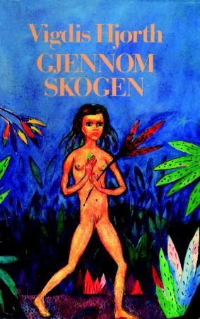 "Gjennom skogen" av Vigdis Hjorth