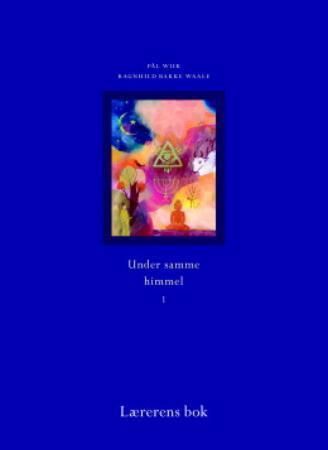 "Under samme himmel 1 - lærerens bok" av Pål Wiik