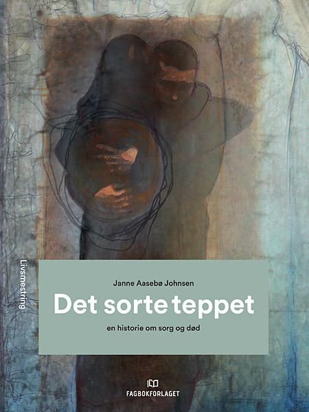 "Det sorte teppet - en historie om sorg og død" av Janne Aasebø Johnsen