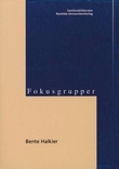 "Fokusgrupper" av Bente Halkier
