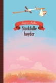 "Storkfulle høyder - basert på en sann historie" av Ragnar Aalbu
