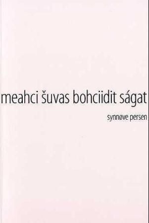 "Meahci suvas bohciidit ságat - divttat" av Synnøve Persen