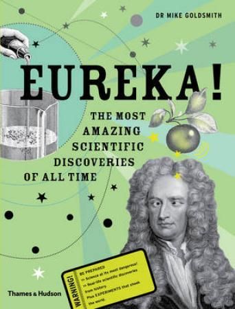 "Eureka! - the most amazing scientific discoveries of all time" av Mike Goldsmith