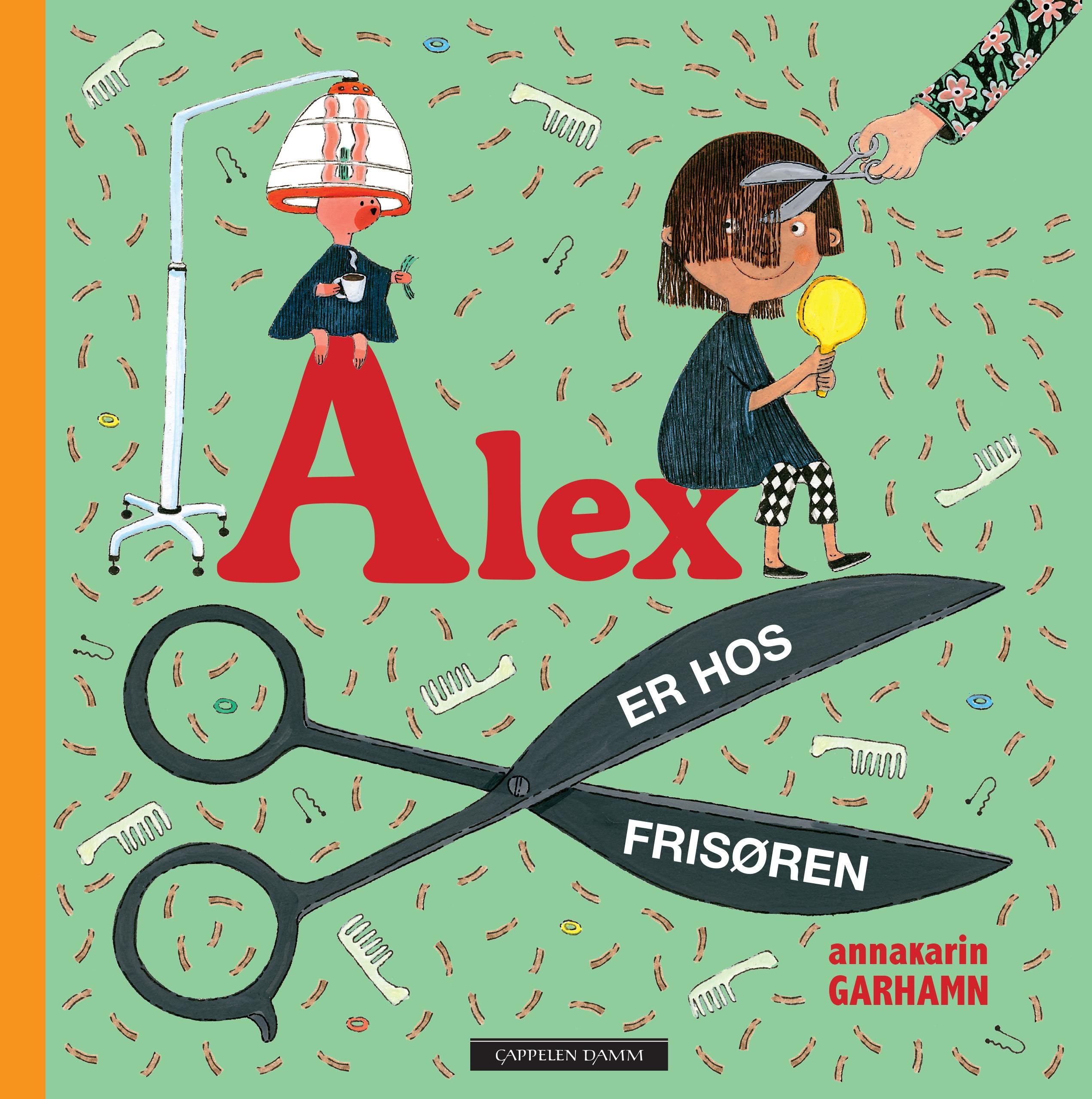 "Alex er hos frisøren" av AnnaKarin Garhamn