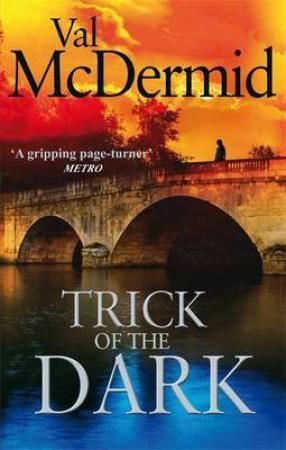 "Trick of the dark" av Val McDermid