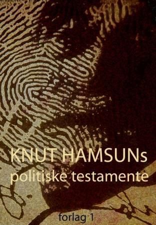 "Knut Hamsuns politiske testamente" av Hans-Ivar Kristiansen
