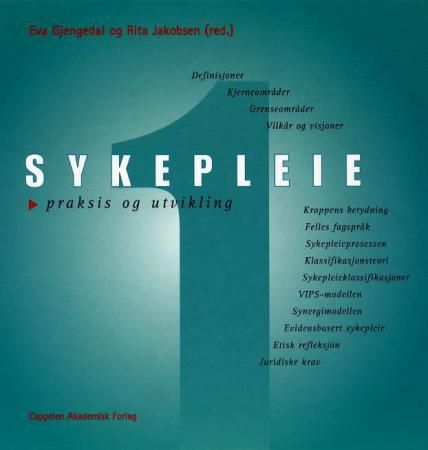 "Sykepleie 1 - praksis og utvikling" av Eva Gjengedal