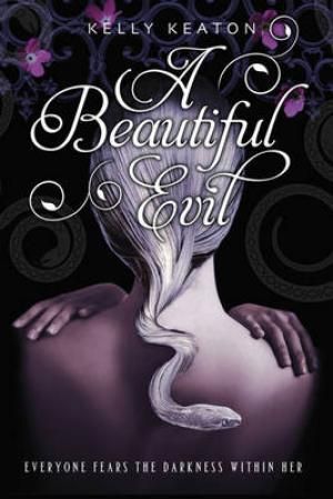"A beautiful evil" 