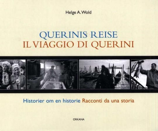 "Querinis reise - historier om en historie" av Helge A. Wold