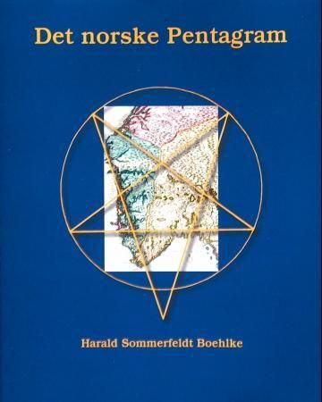 "Det norske pentagram - kristningen av Norge, 935-1152" av Harald Sommerfeldt Boehlke
