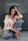 "Omfavn livet med mindfulness" av Lisbeth Pettersen