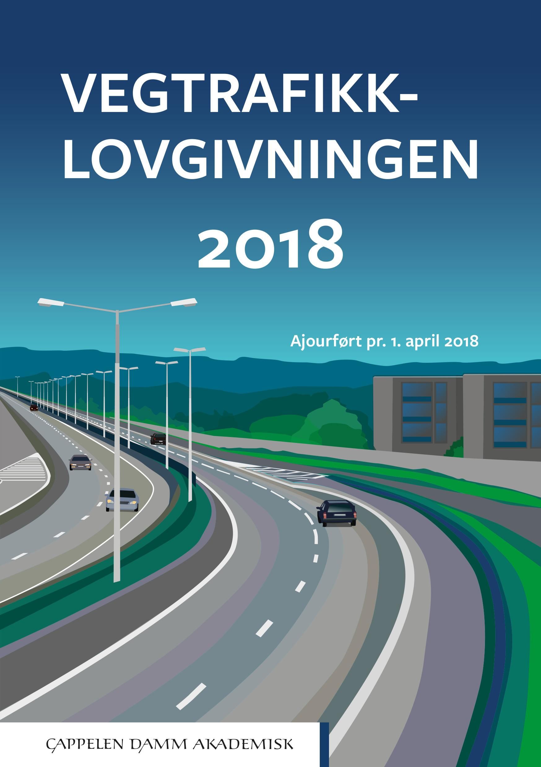 "Vegtrafikklovgivningen 2018 - vegtrafikkloven med trafikkregler og forskrifter : ajourført per 1. april 2018" av Norge