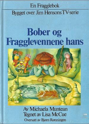 "Bober og Fraggle-vennene hans" av Michaela Muntean