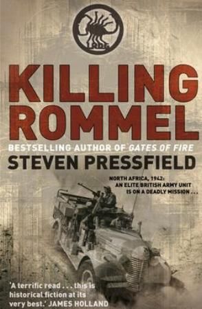 "Killing Rommel" av Steven Pressfield