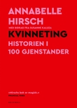 "Kvinneting historien i 100 gjenstander" av Annabelle Hirsch