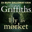 "I ly av mørket" av Elly Griffiths