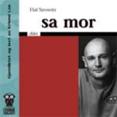"Sa mor - dikt" av Hal Sirowitz