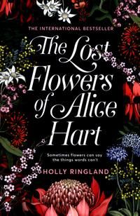 "The lost flowers of Alice Hart" av Holly Ringland