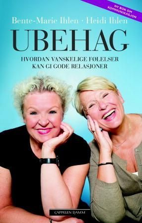 "Ubehag - hvordan vanskelige følelser kan gi gode relasjoner" av Bente-Marie Ihlen