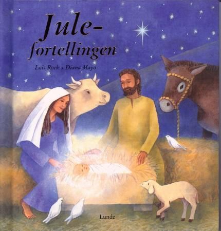 "Julefortellingen" av Lois Rock
