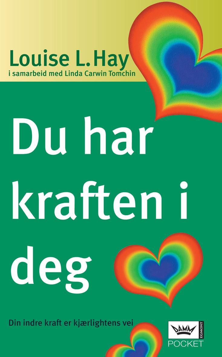"Du har kraften i deg - din indre kraft er kjærlighetens vei" av Louise L. Hay