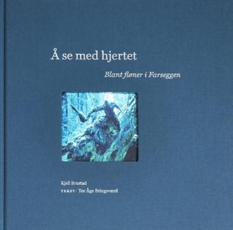 "Å se med hjertet - blant fløner i Farseggen" av Tor Åge Bringsværd