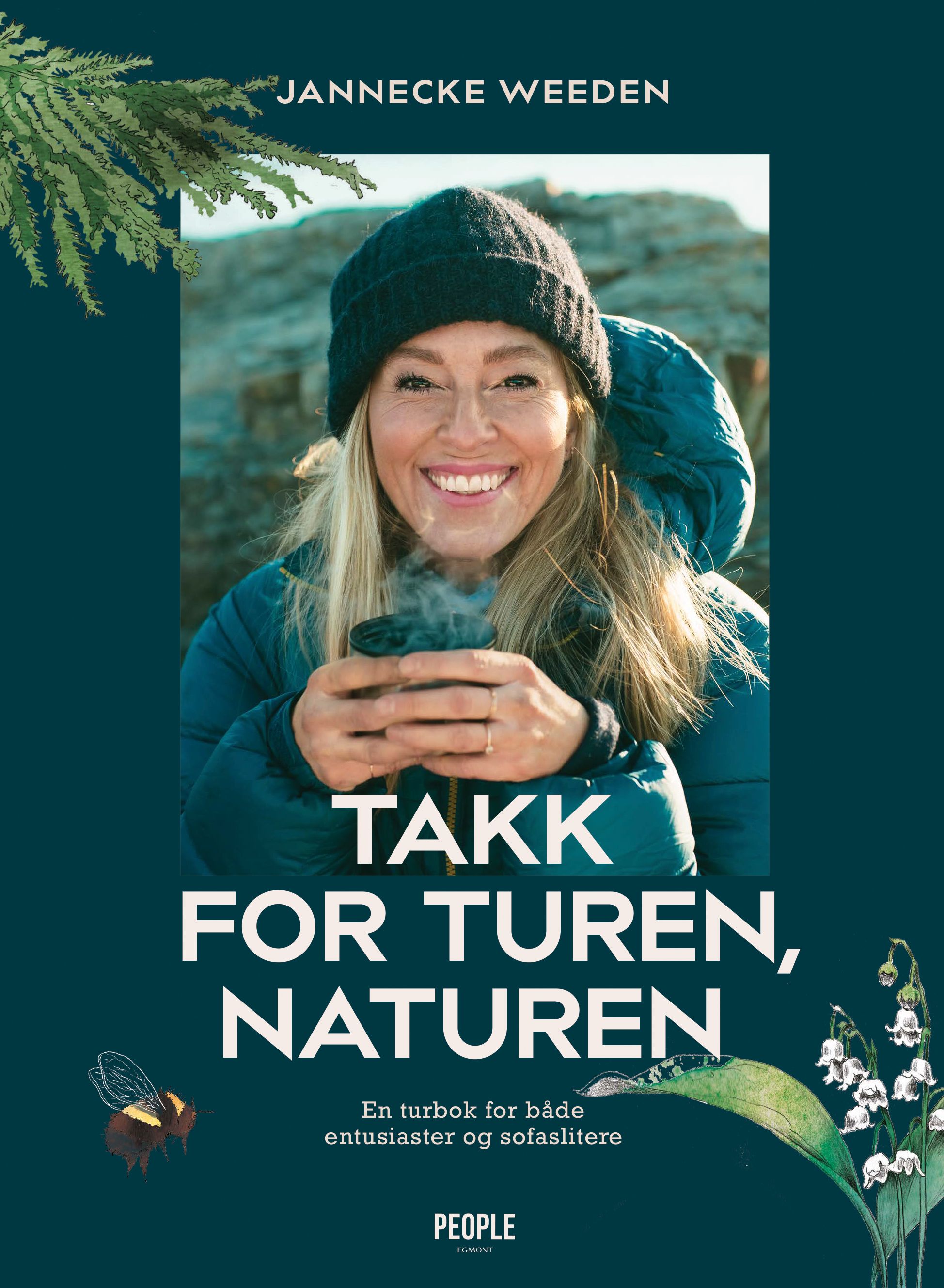 "Takk for turen, naturen - en turbok for både friluftsfolk og sofaslitere" av Jannecke Weeden