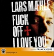 Omslagsbilde av Fuck off I love you