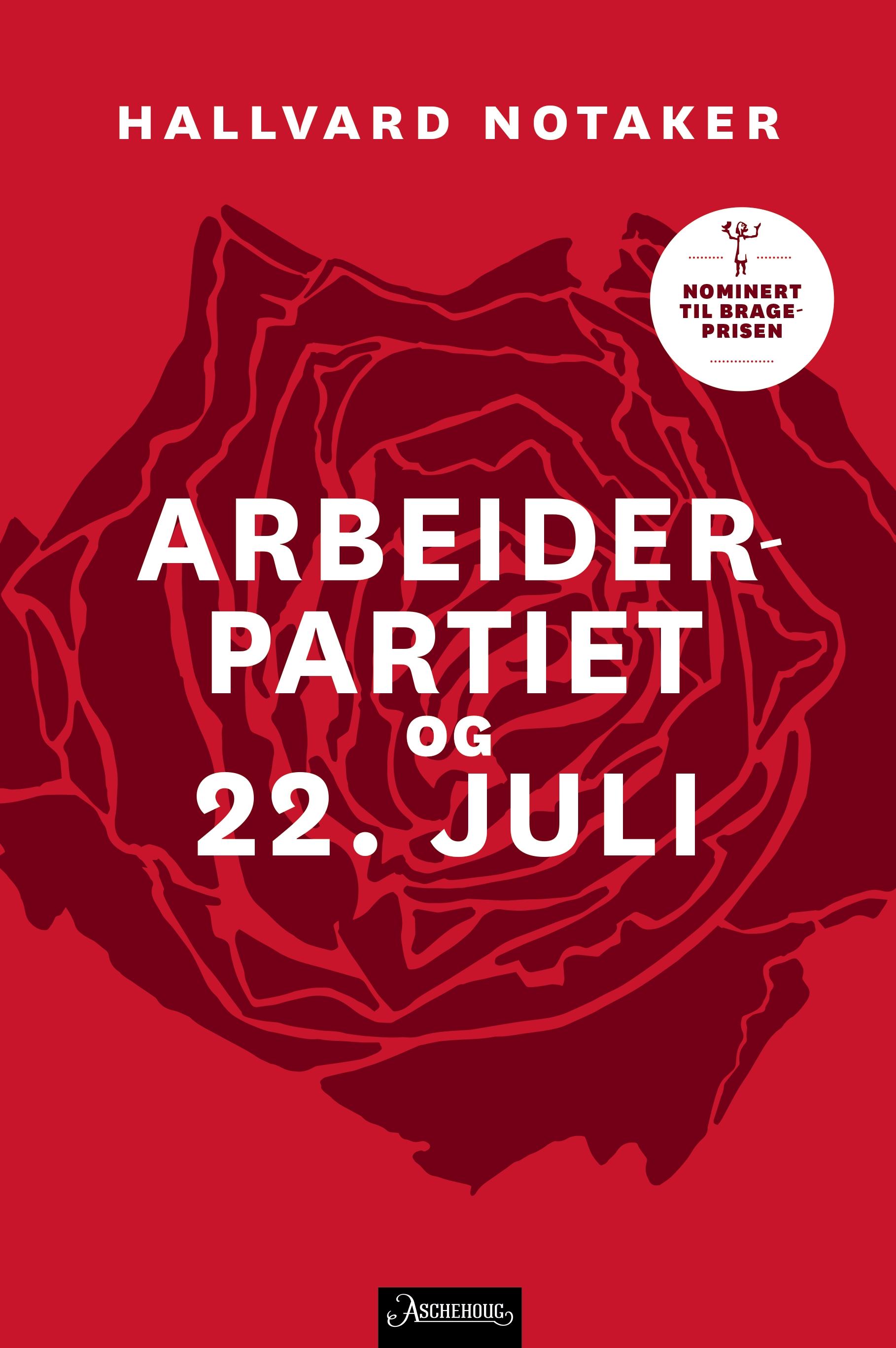 "Arbeiderpartiet og 22. juli" av Hallvard Notaker