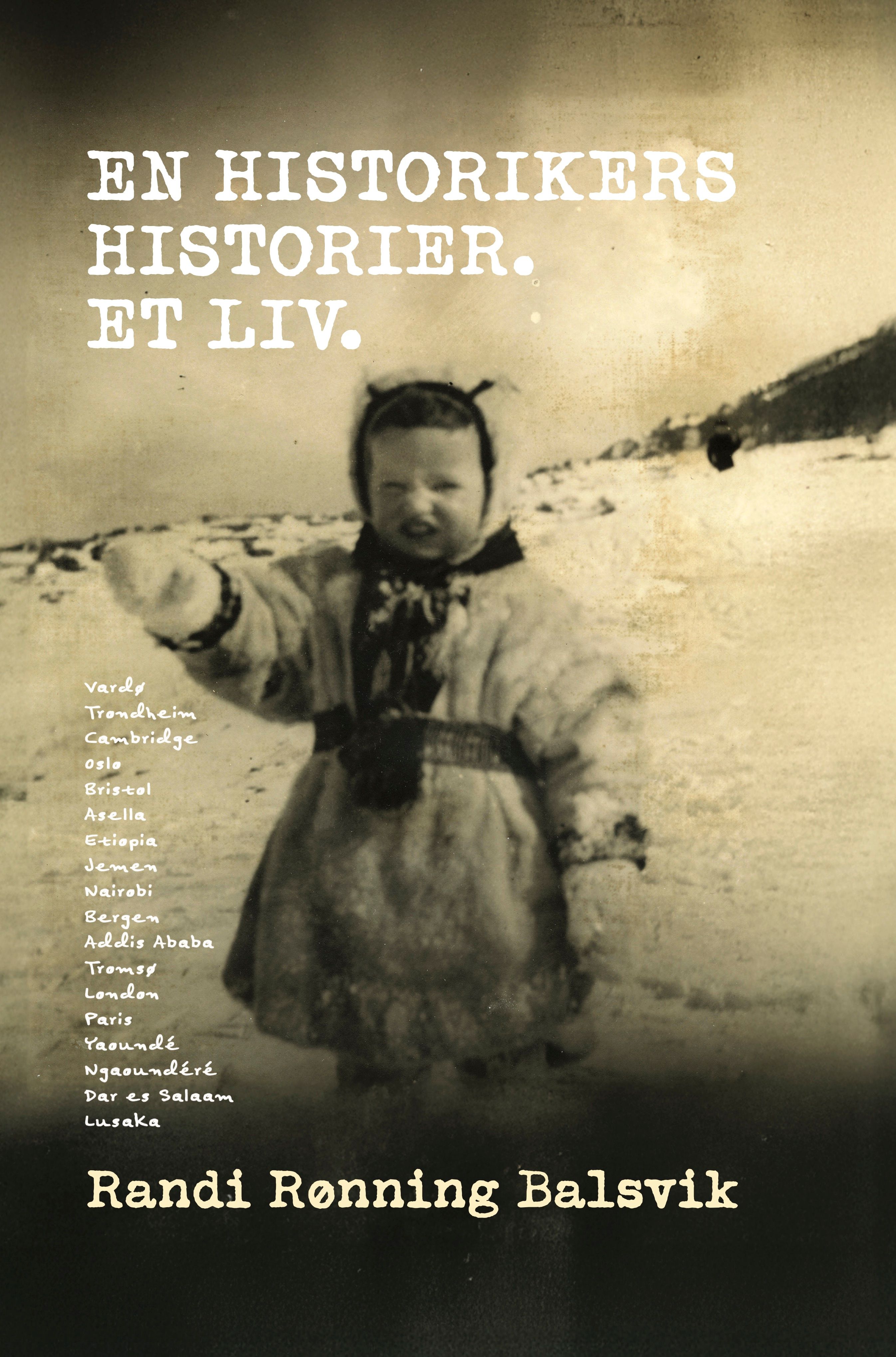 "En historikers historier - et liv" av Randi Rønning Balsvik