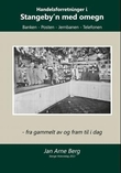"Handelsforretninger i Stangeby'n med omegn - banken, posten, jernbanen, telefonen : fra gammelt av og fram til i dag" av Jan Arne Berg