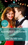 "Kjærlighet som varmer ; Om du blir min" av Becky Wicks