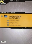 "Lag digitale fotoalbum - få orden på bildene, rediger bildene, del bildene med andre" av Thomas Juul Schmidt