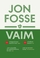 Vaim roman av Jon Fosse