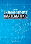 "Eksamenshefte i matematikk - forkurs for 3-årig ingeniørutdanning og integrert masterstudium i teknologiske fag" av Åke Jünge