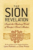"The Sion revelation - inside the shadowy world of Europe's secret masters" av Lynn Picknett