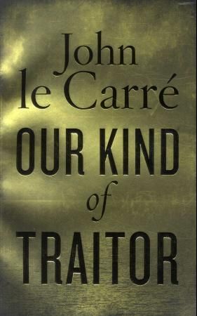 "Our kind of traitor" av John Le Carré