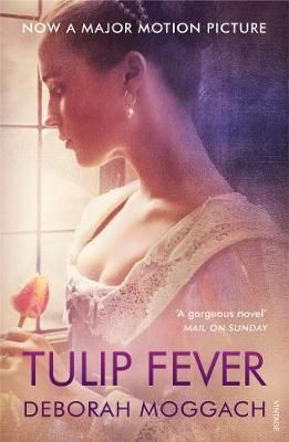 "Tulip fever" av Deborah Moggach