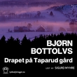 "Drapet på Taparud gård" av Bjørn Bottolvs