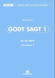 "Godt sagt 1 - les og skriv : arbeidsbok 2 : læreverk i norsk for voksne innvandrere" av Ellen Hanssen