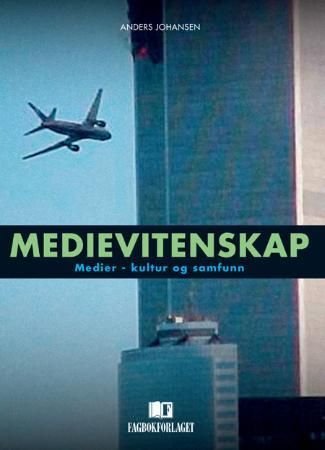 "Medievitenskap - bind 4 : medier - kultur og samfunn" av Anders Johansen